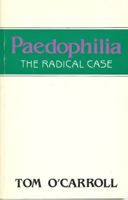 Paedophilia - The Radical Case